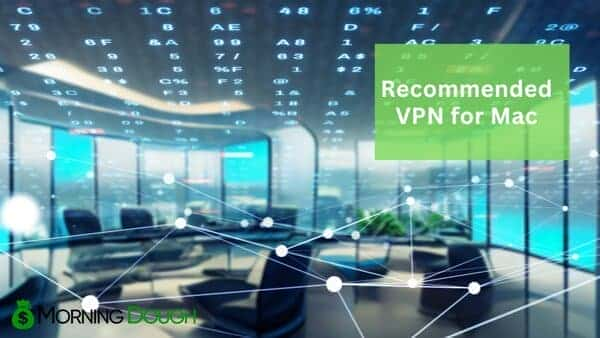 10 Recommended VPN for Mac