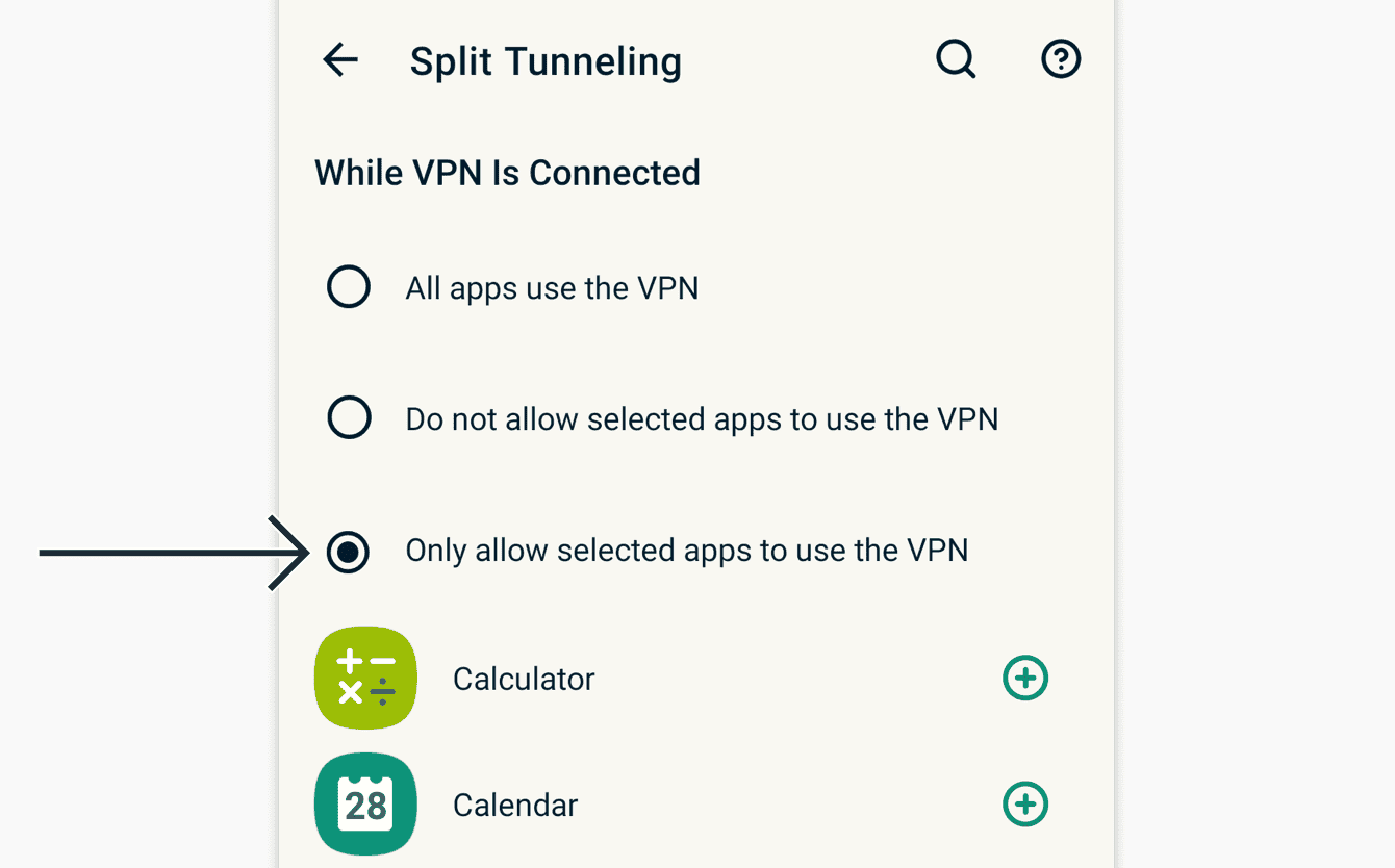 Select "Onlyallow selected apps to use the VPN."