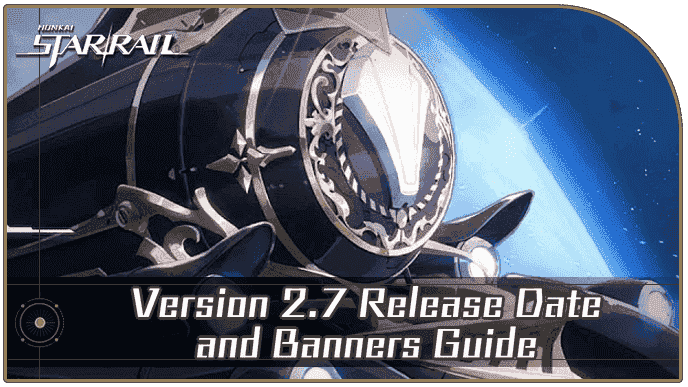 Version 2.7 Release Date and Banners Guide