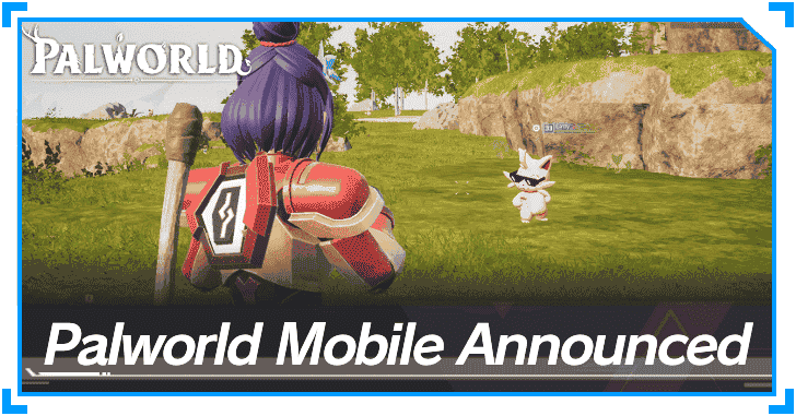 Palworld - Mobile Version Announced