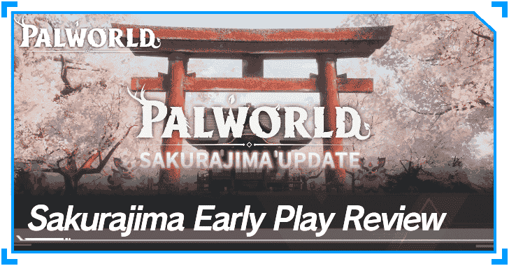 Sakurajima Early Play Review.png