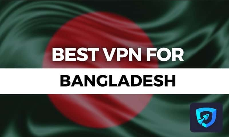 3 Best Bangladesh VPN for PC: Free Server, Fast, Secure