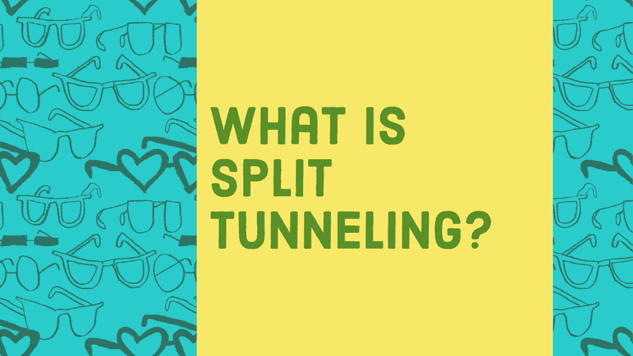 Split Tunneling explained: Does Your VPN Have It?