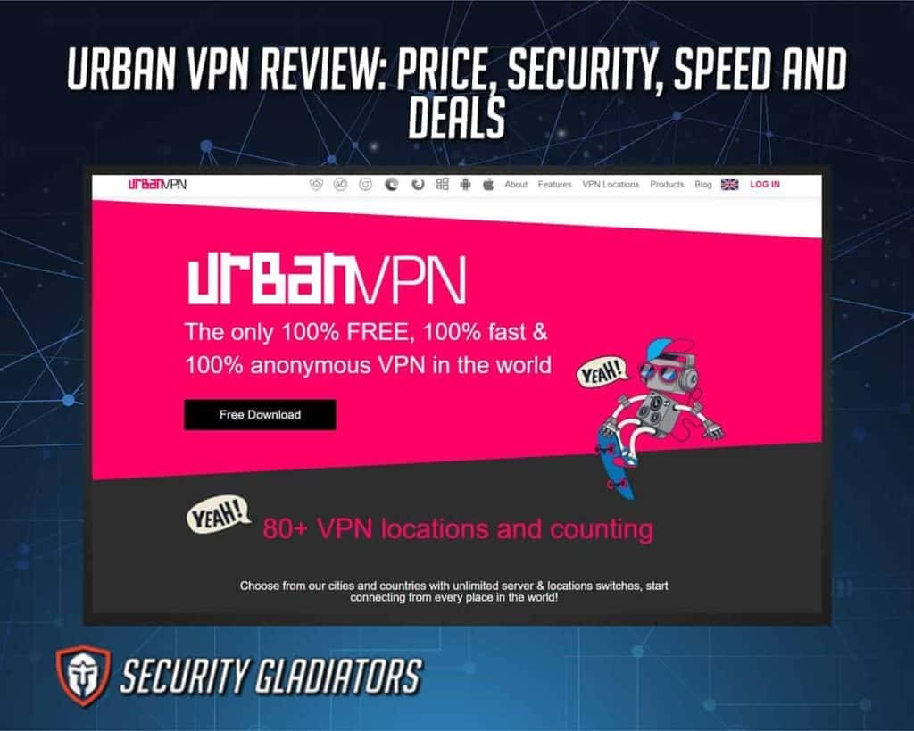 Urban VPN Review: Price, Security, Speed and Deals