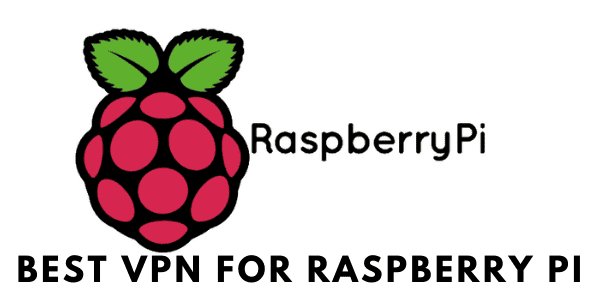 Las mejores VPN para Raspberry Pi en 2021 [Guia fácil de configuración]