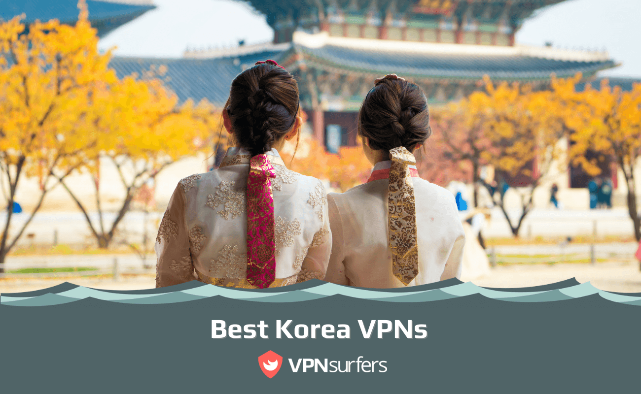 Best Korea VPN 2024