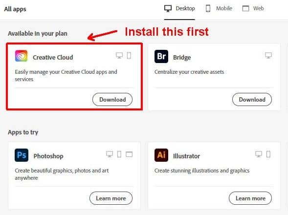 Creative Cloud Application screen that shows applications available in your plan, with the Creative Cloud application highlighted and the added text, Install this first.