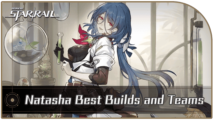 Natasha Best Builds and Teams