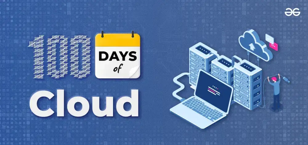 100 Days of Cloud: A Complete Beginners Guide