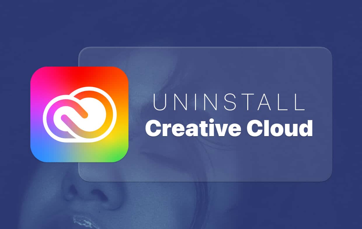 How to Uninstall Adobe Creative Cloud Completely