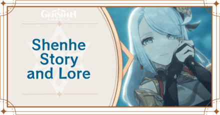 Shenhe Story and Lore